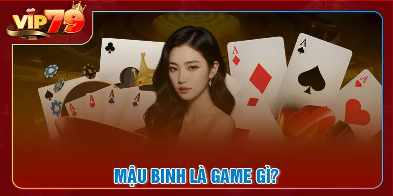 Luật chơi mậu binh tại Vip79